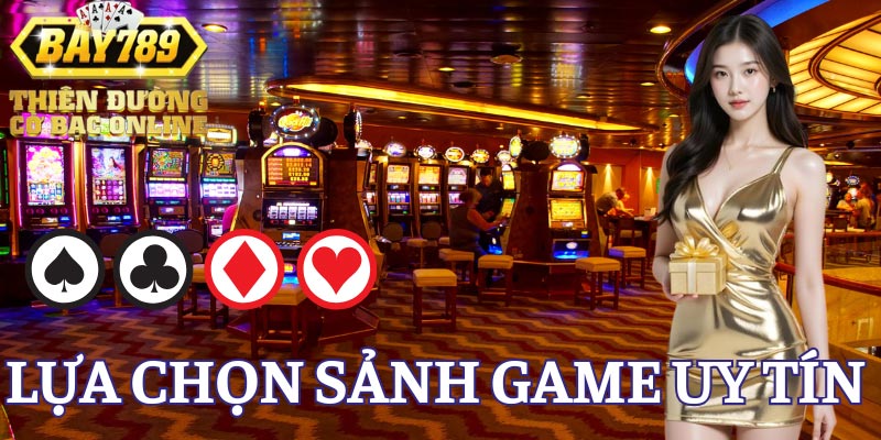 Lua-chon-sanh-game-choi-ba-cay-uy-tin