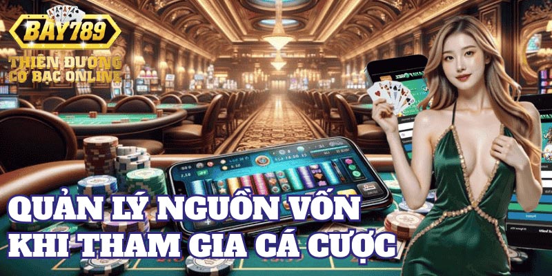 Quan-ly-nguon-von-choi-ba-cay-hieu-qua