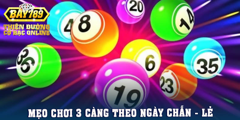 choi-3-cang-theo-ngay-chan-le