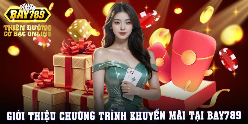 gioi-thieu-chuong-trinh-khuyen-mai-bay789