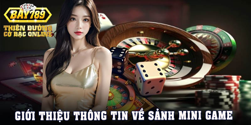 gioi-thieu-sanh-mini-game-tai-bay789