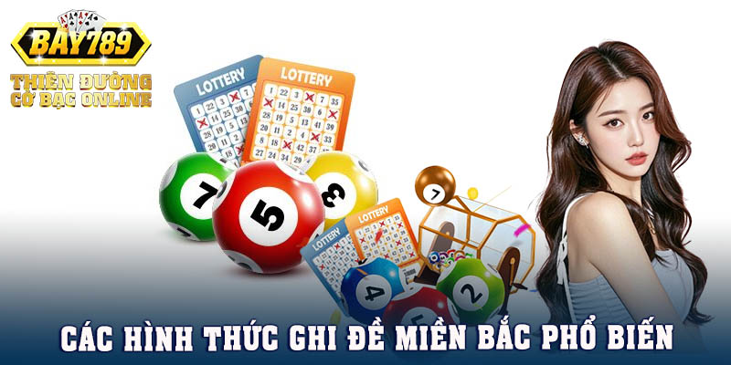 hinh-thuc-ghi-de-mien-bac-pho-bien