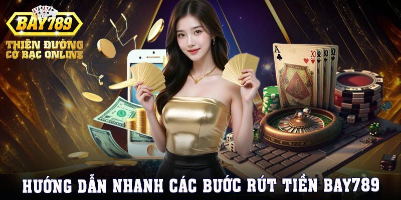 huong-dan-nhanh-cach-rut-tien-bay789