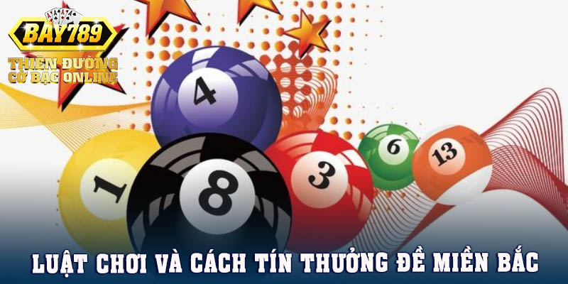 luat-choi-va-cach-tinh-thuong-de-mien-bac