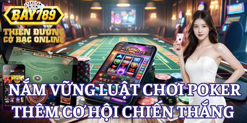 nam-vung-luat-choi-poker-them-co-hoi-chien-thang