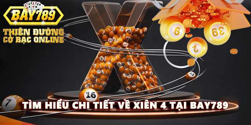 tim-hieu-chi-tiet-ve-xien-4