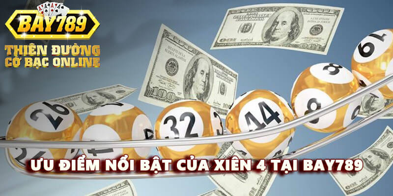uu-diem-noi-bat-cua-xien-4